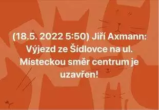 Výjezd ze Šídlovce je od 18.5. 2022 na ul. Místeckou uzavřen